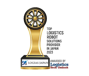 TOP LOGISTICS ROBOT SOLUTION
PROVIDER IN JAPAN 2023 受賞